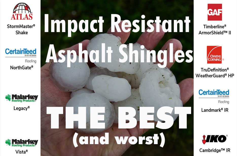 best and worst hail impact resistant asphalt shingles