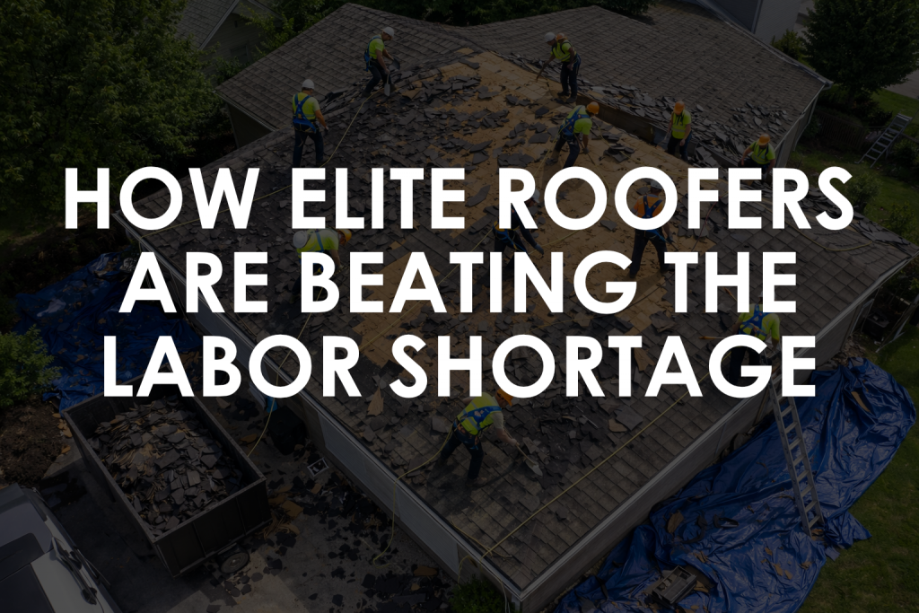 The Leadership Shift: How Elite Roofers are Beating the Labor Shortage roofing labor shortage