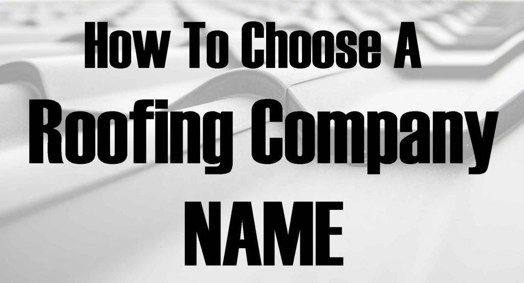 how to choose a roofing company name
