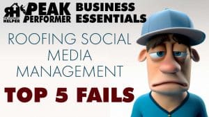 Roofing Social Media Management - Top 5 Fails
