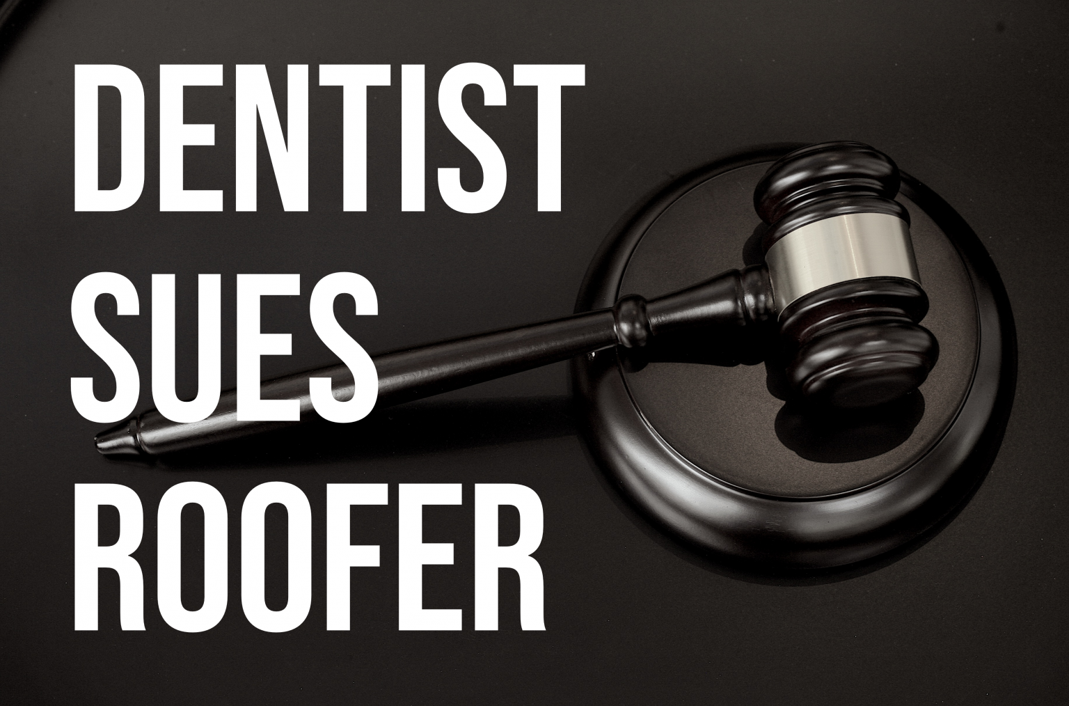 biloxi dentist sues roofer