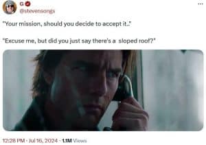 sloped roof meme tom cruise