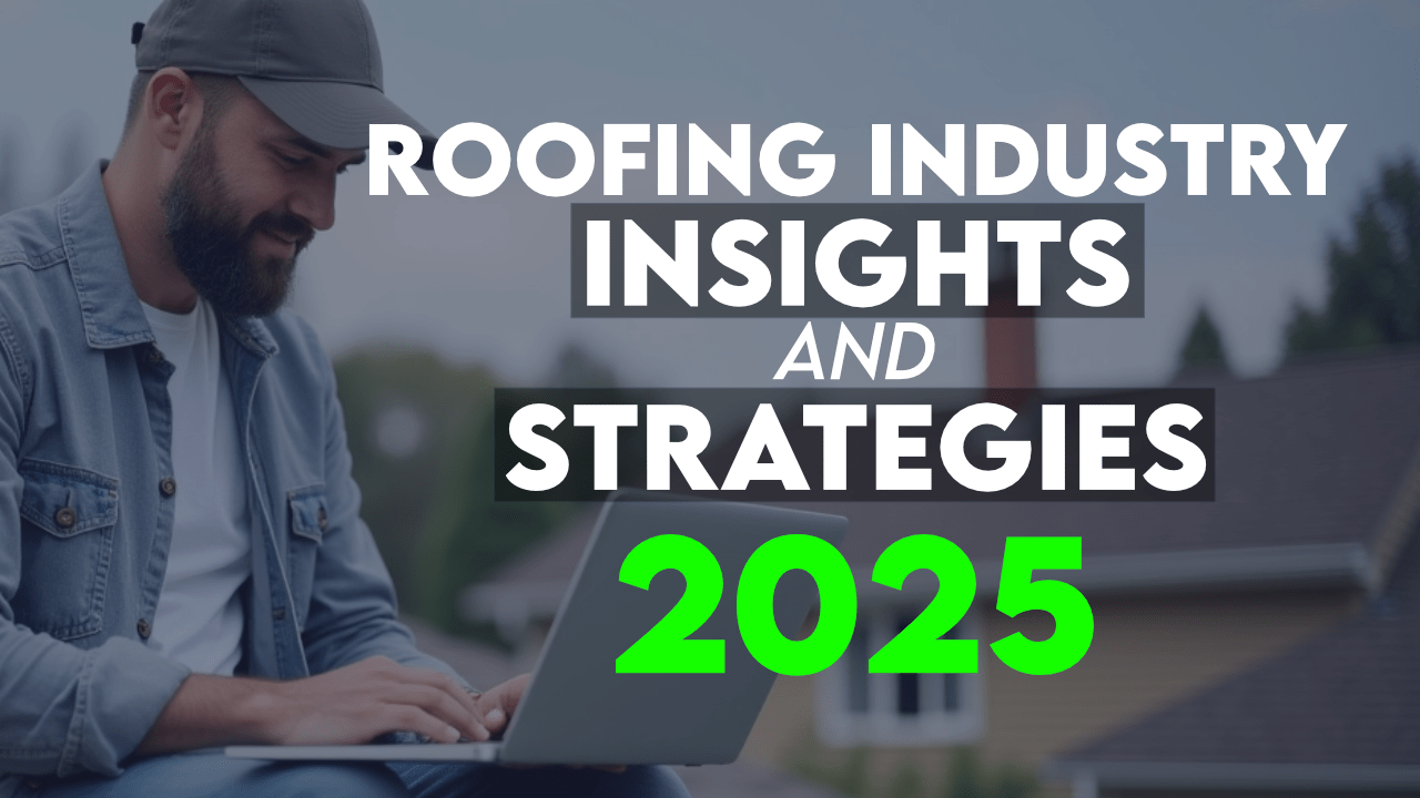 roofing industry insights and strategies
