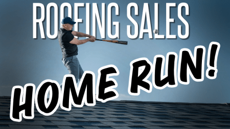 Level Up Your Roofing Business: Sales Secrets from the Big Leagues Roofing Sales Home Run