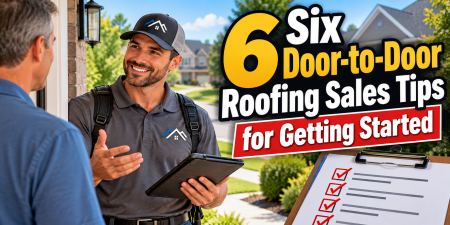 Six Door-to-Door Roofing Sales Tips